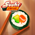 Sushi Empire TycoonIdle Game MOD APK v1.0.6 Unlimited Money